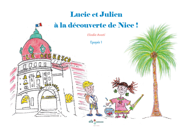 Lucie et Jumlien àladécouverte de Nice !